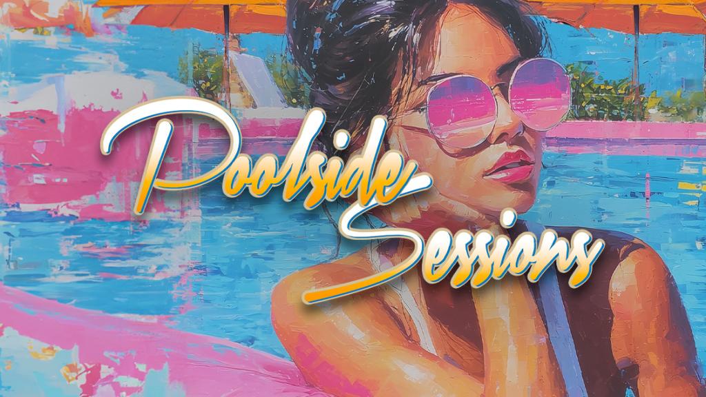 Poolside Session