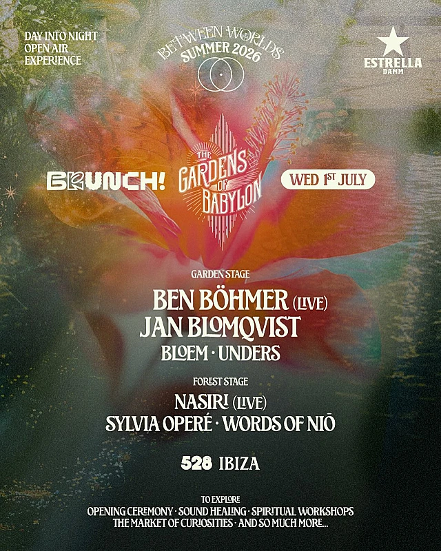 Between Worlds : Brunch Electronik X The Gardens of Babylon