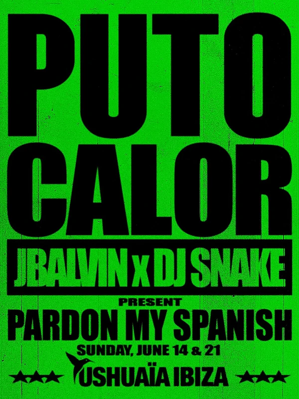 Puto Calor J Balvin x DJ Snake present Pardon my Spanish