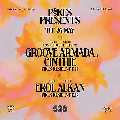Pikes presents at 528 Ibiza Opening Party season 2026