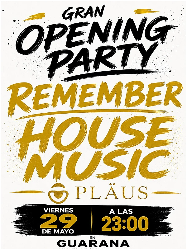 Gran Opening Party Remember House Music By Pläus