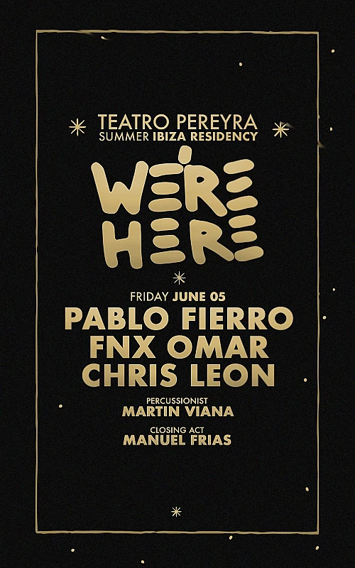 Pablo Fierro presents We're Here Opening Party season 2026