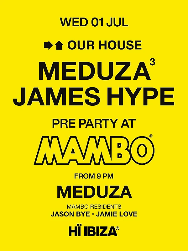 MEDUZA & James Hype Present Our House Pre Party