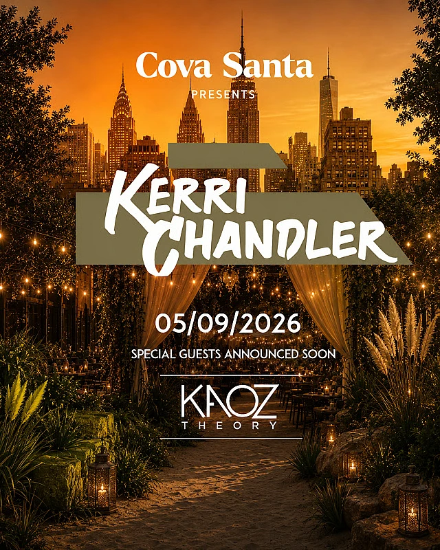 Cova Santa Presents Kerri Chandler