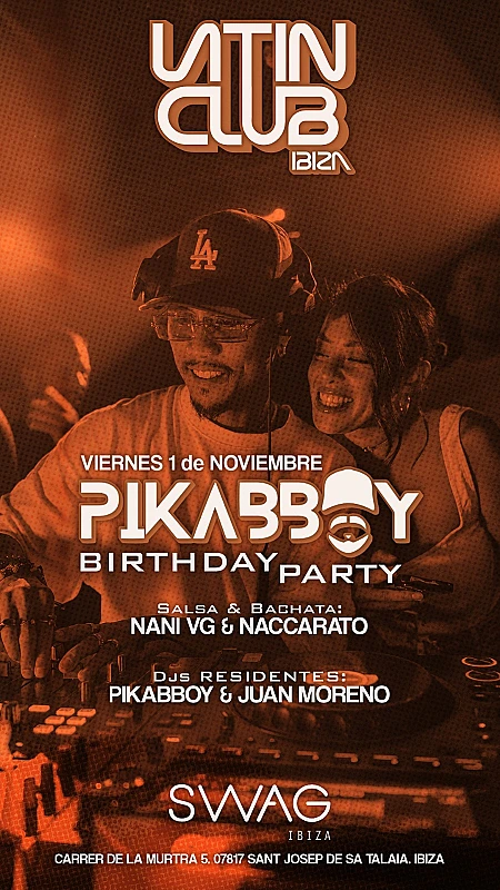 Latin Club Ibiza : Pikabboy Birthday Party