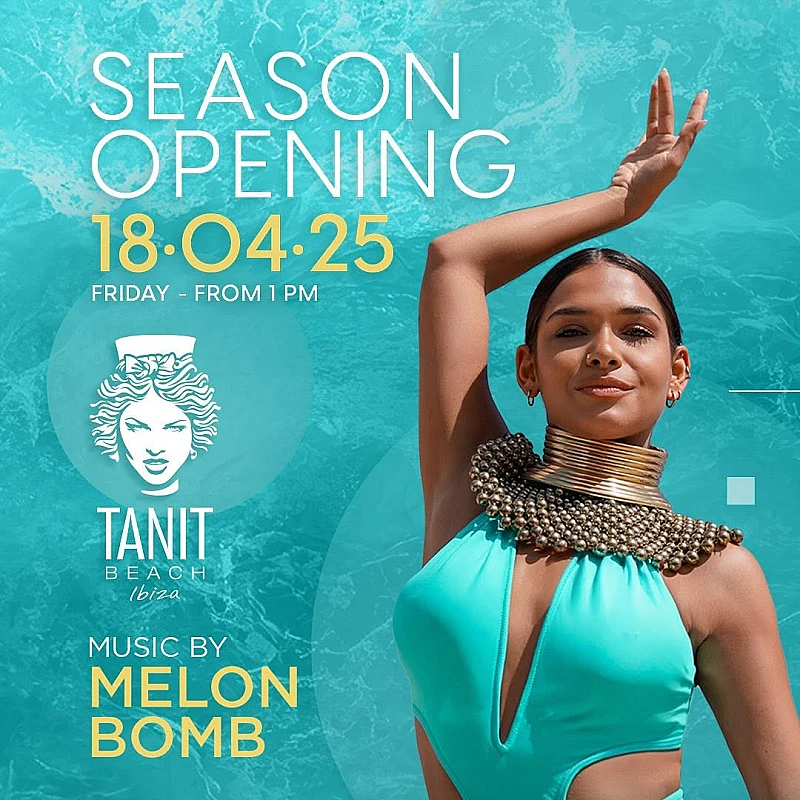 Tanit Easter Opening 2025