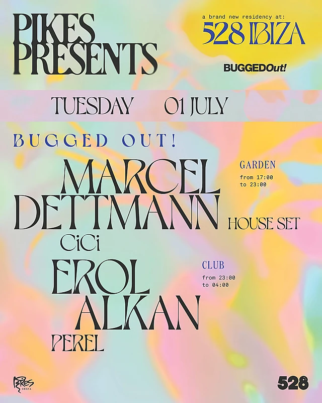 Pikes presents 528 Ibiza Bugged Out!