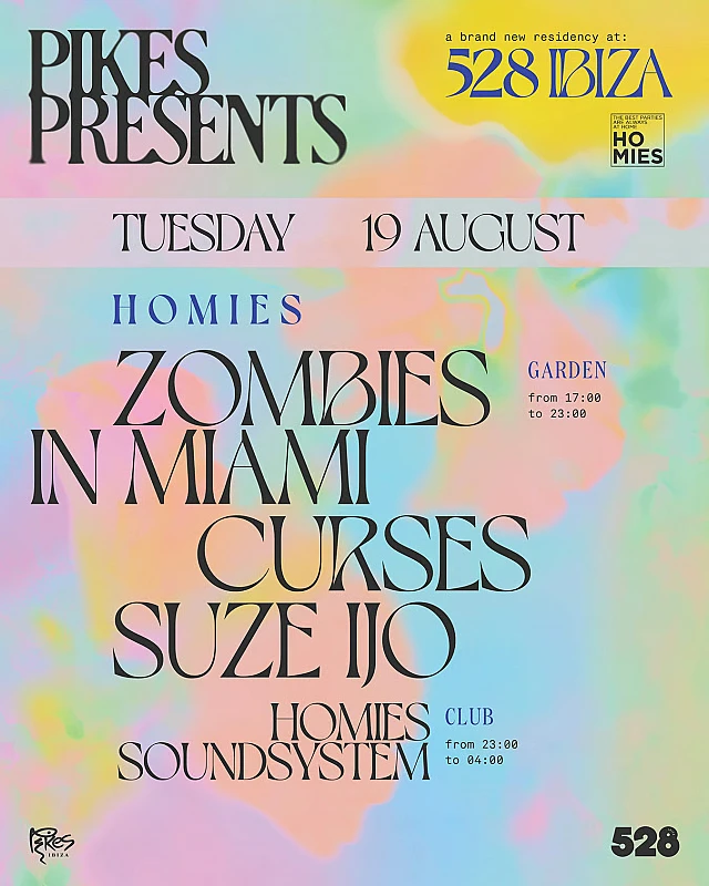 Pikes presents 528 Ibiza Homies