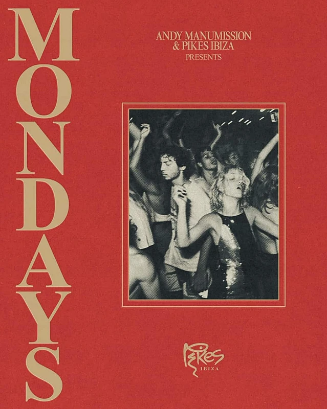 Andy Manumission & Pikes Ibiza present Mondays