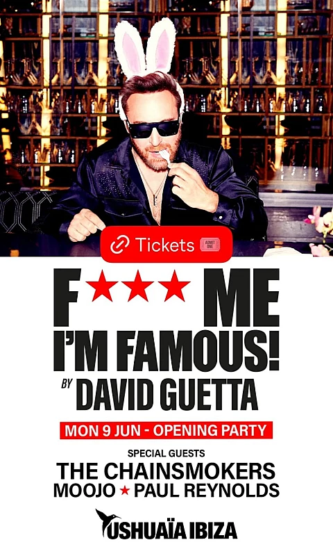 F*** Me I'm Famous! by David Guetta Opening Party season 2025