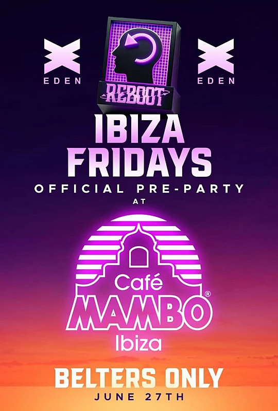 Reboot Ibiza Fridays official pre-party