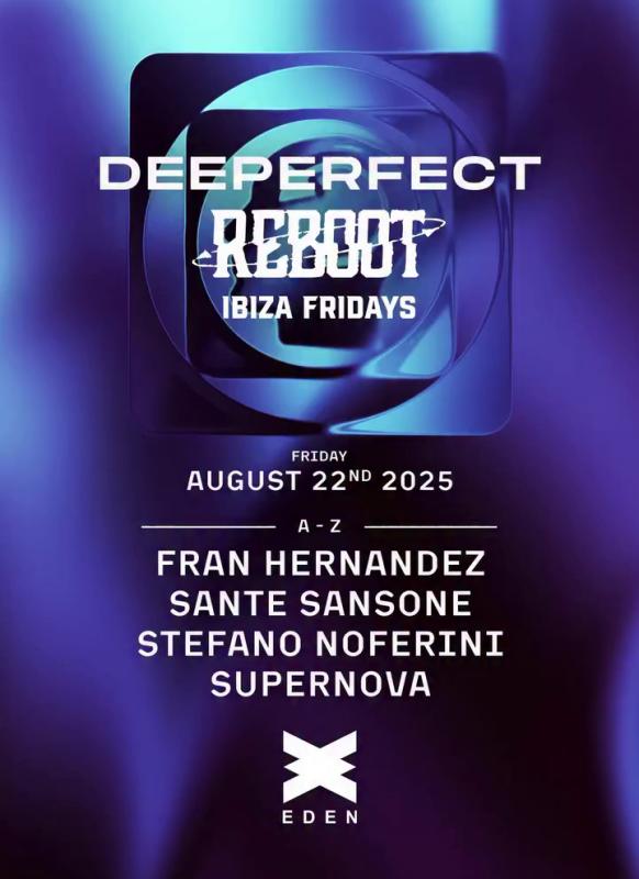 Reboot Ibiza Fridays X Deeperfect