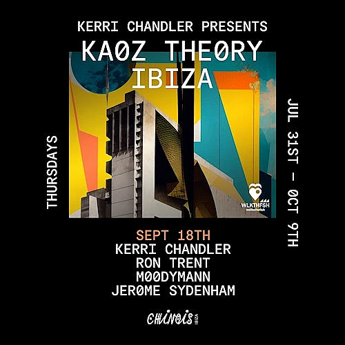 Kerri Chandler presents Kaoz Theory
