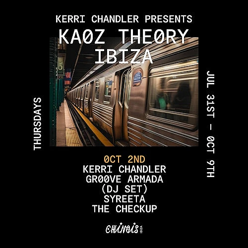 Kerri Chandler presents Kaoz Theory