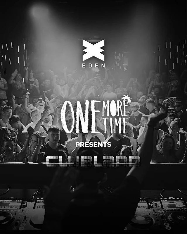 One More Time Ibiza presents Clubland