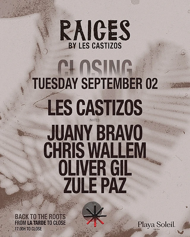 RAÍCES by Les Castizos Closing Party season 2025